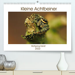 Kalender Kleine Achtbeiner (Premium, hochwertiger DIN A2 Wandkalender 2022, Kunstdruck in Hochglanz) von Wolfgang Kairat