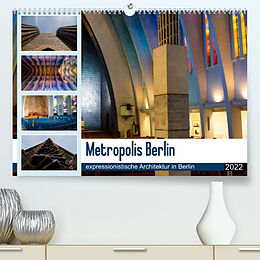 Kalender Metropolis Berlin - expressionistische Architektur in Berlin (Premium, hochwertiger DIN A2 Wandkalender 2022, Kunstdruck in Hochglanz) von Björn Hoffmann