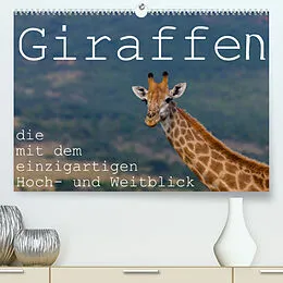 Kalender Giraffen - Tiere mit dem einzigartigen Hoch- und Weitblick (Premium, hochwertiger DIN A2 Wandkalender 2022, Kunstdruck in Hochglanz) von rsiemer r.siemer@bremen.de