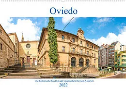 Kalender Oviedo - Die historische Stadt in der spanischen Region Asturien (Wandkalender 2022 DIN A2 quer) von pixs:sell