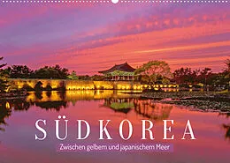 Kalender Südkorea: Zwischen gelbem und japanischem Meer (Wandkalender 2022 DIN A2 quer) von CALVENDO