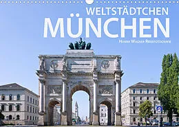 Kalender Weltstädtchen München (Wandkalender 2022 DIN A3 quer) von Hanna Wagner