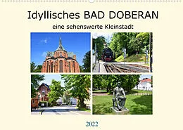 Kalender Idyllisches BAD DOBERAN, eine sehenswerte Kleinstadt (Wandkalender 2022 DIN A2 quer) von Ulrich Senff