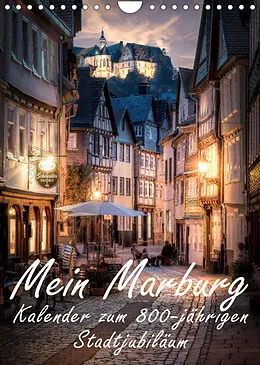 Kalender Mein Marburg (Wandkalender 2022 DIN A4 hoch) von Peter Beltz, Marburg