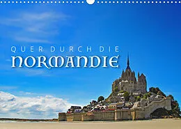 Kalender Quer durch die Normandie (Wandkalender 2022 DIN A3 quer) von Reinhold Ratzer