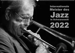 Kalender Internationale Meister des Jazz in Schwarzweiß (Wandkalender 2022 DIN A2 quer) von Klaus Rohwer