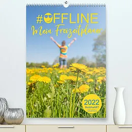 Kalender #OFFLINE - Mein Freizeitplaner (Premium, hochwertiger DIN A2 Wandkalender 2022, Kunstdruck in Hochglanz) von BuddhaART