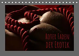 Kalender Roter Faden der Erotik (Tischkalender 2022 DIN A5 quer) von Stefan Weis