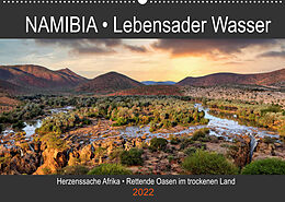 Kalender NAMIBIA  Lebensader Wasser (Wandkalender 2022 DIN A2 quer) von Wibke Woyke
