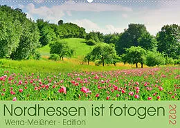 Kalender Nordhessen ist fotogen - Werra-Meißner - Edition (Wandkalender 2022 DIN A2 quer) von Sabine Löwer