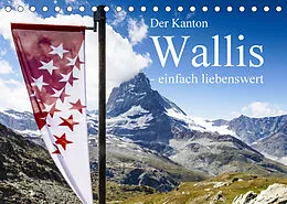 Kalender Der Kanton Wallis - einfach liebenswert (Tischkalender 2022 DIN A5 quer) von Frank BAUMERT