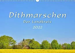 Kalender Dithmarschen - Der Landkreis (Wandkalender 2022 DIN A3 quer) von Rainer Plett