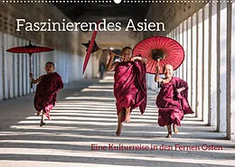 Kalender Faszinierendes Asien - Eine Kulturreise in den Fernen Osten (Wandkalender 2022 DIN A2 quer) von Matteo Colombo