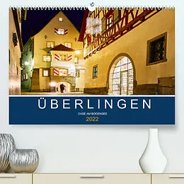 Kalender Überlingen - Oase am Bodensee (Premium, hochwertiger DIN A2 Wandkalender 2022, Kunstdruck in Hochglanz) von Sven Fuchs