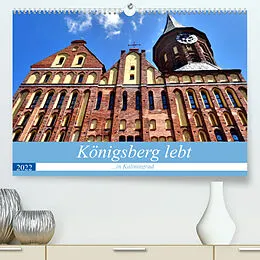 Kalender Königsberg lebt - Souvenirs aus Kaliningrad (Premium, hochwertiger DIN A2 Wandkalender 2022, Kunstdruck in Hochglanz) von Henning von Löwis of Menar