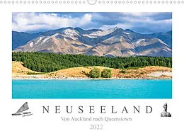 Kalender Neuseeland - Von Auckland nach Queenstown (Wandkalender 2022 DIN A3 quer) von Dieter Meyer