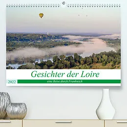 Kalender Gesichter der Loire, eine Reise durch Frankreich (Premium, hochwertiger DIN A2 Wandkalender 2022, Kunstdruck in Hochglanz) von Alain Gaymard