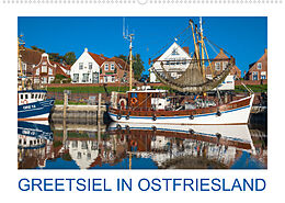 Kalender Greetsiel in Ostfriesland (Wandkalender 2022 DIN A2 quer) von Dietmar Scherf