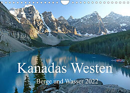 Kalender Kanadas Westen - Berge und Wasser (Wandkalender 2022 DIN A4 quer) von Alexa Gothe