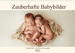 Kalender Zauberhafte Babybilder (Wandkalender 2022 DIN A2 quer) von Sandra Felke