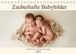 Kalender Zauberhafte Babybilder (Tischkalender 2022 DIN A5 quer) von Sandra Felke