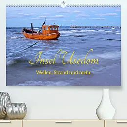 Kalender Insel Usedom - Wellen, Strand und mehr (Premium, hochwertiger DIN A2 Wandkalender 2022, Kunstdruck in Hochglanz) von Siegfried Kuttig