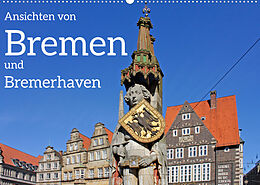 Kalender Ansichten von Bremen und Bremerhaven (Wandkalender 2022 DIN A2 quer) von Siegfried Kuttig