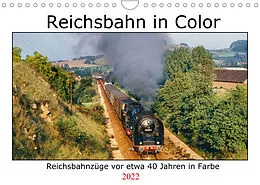 Kalender Reichsbahn Colors (Wandkalender 2022 DIN A4 quer) von Manfred Dietsch