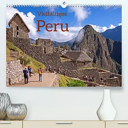 Kalender Vielfältiges Peru (Premium, hochwertiger DIN A2 Wandkalender 2022, Kunstdruck in Hochglanz) von Siegfried Kuttig