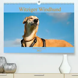 Kalender Witziger Windhund - Portugiesischer Galgo (Premium, hochwertiger DIN A2 Wandkalender 2022, Kunstdruck in Hochglanz) von Meike Bölts