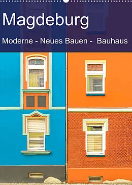 Kalender Magdeburg - Moderne - Neues Bauen - Bauhaus (Wandkalender 2022 DIN A2 hoch) von Michael Schulz-Dostal