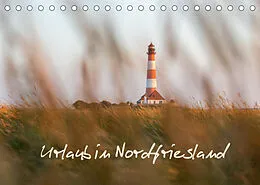 Kalender Urlaub in Nordfriesland (Tischkalender 2022 DIN A5 quer) von Denise Graupner
