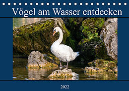 Kalender Vögel am Wasser entdecken (Tischkalender 2022 DIN A5 quer) von Teresa Bauer