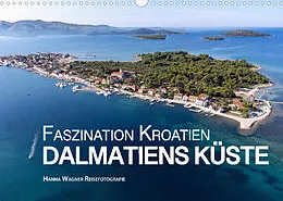 Kalender Faszination Kroatien - Dalmatiens Küste (Wandkalender 2022 DIN A3 quer) von Hanna Wagner