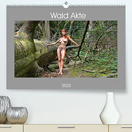 Kalender Wald Akte (Premium, hochwertiger DIN A2 Wandkalender 2022, Kunstdruck in Hochglanz) von wal-art PHOTOGRAPHY