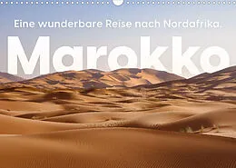 Kalender Marokko - Eine wunderbare Reise nach Nordafrika. (Wandkalender 2022 DIN A3 quer) von Benjamin Lederer