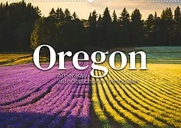 Kalender Oregon - Amerikas wunderschöne Westküste (Wandkalender 2022 DIN A2 quer) von SF