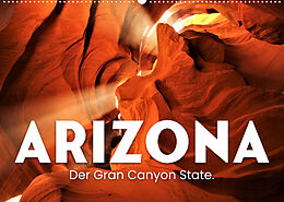 Kalender Arizona - Der Gran Canyon State. (Wandkalender 2022 DIN A2 quer) von SF
