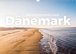 Kalender Dänemark - Ein faszinierendes Land. (Wandkalender 2022 DIN A3 quer) von M. Scott