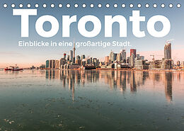 Kalender Toronto - Einblicke in eine großartige Stadt. (Tischkalender 2022 DIN A5 quer) von M. Scott