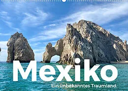 Kalender Mexiko - Ein unbekanntes Traumland. (Wandkalender 2022 DIN A2 quer) von M. Scott
