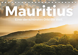 Kalender Mauritius - Einer der schönsten Orte der Welt. (Tischkalender 2022 DIN A5 quer) von M. Scott