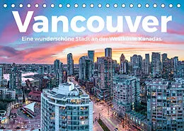 Kalender Vancouver - Eine wunderschöne Stadt an der Westküste Kanadas. (Tischkalender 2022 DIN A5 quer) von M. Scott