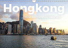 Kalender Hongkong - Eine faszinierende Weltstadt. (Wandkalender 2022 DIN A4 quer) von M. Scott