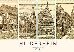 Kalender Hildesheim - Historische Ansichten (Wandkalender 2022 DIN A3 quer) von Carola Vahldiek