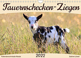 Kalender Tauernschecken-Ziegen (Wandkalender 2022 DIN A4 quer) von Sabine Löwer