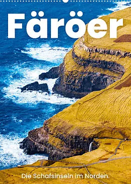 Kalender Färöer - Die Schafsinseln im Norden. (Wandkalender 2022 DIN A2 hoch) von SF