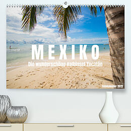 Kalender Mexiko - Die wunderschöne Halbinsel Yucatán Fotokalender 2022 (Premium, hochwertiger DIN A2 Wandkalender 2022, Kunstdruck in Hochglanz) von shadiego