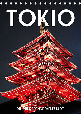 Kalender Tokio - Die pulsierende Weltstadt. (Tischkalender 2022 DIN A5 hoch) von SF