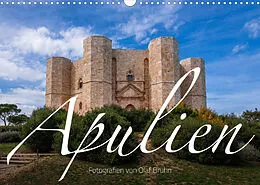 Kalender Apulien  Impressionen vom Südosten Italiens (Wandkalender 2022 DIN A3 quer) von Olaf Bruhn